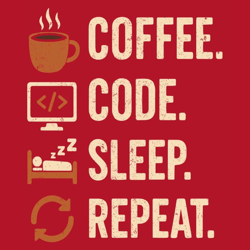 Geek Coder Routine – Coffee, Code, Sleep, More