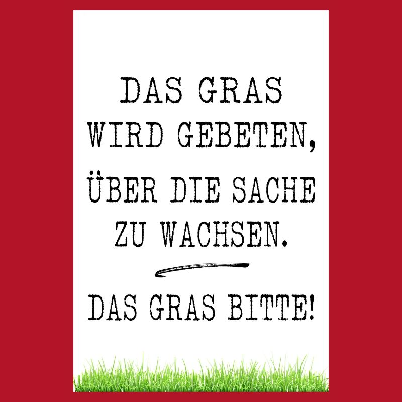 Das Gras Bitte