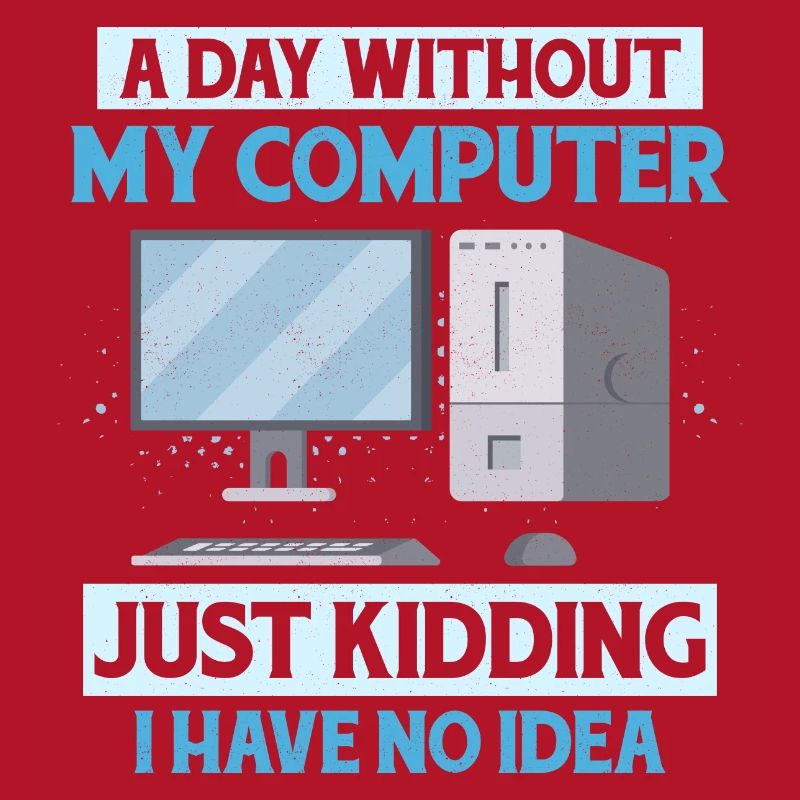 Never Worked In Tech Support Tech Support Computer