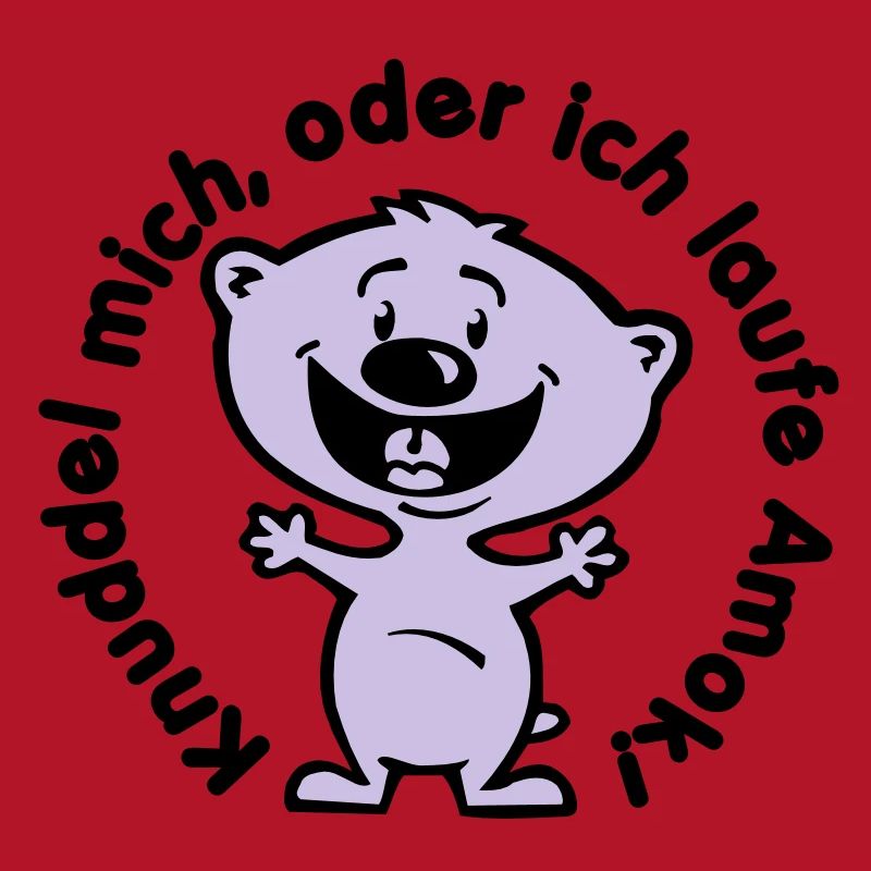 knuddel mich, oder ich laufe amok