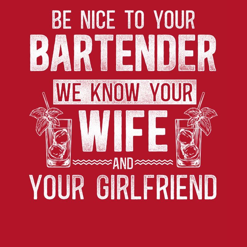 Bartender Mixologist Be Nice To