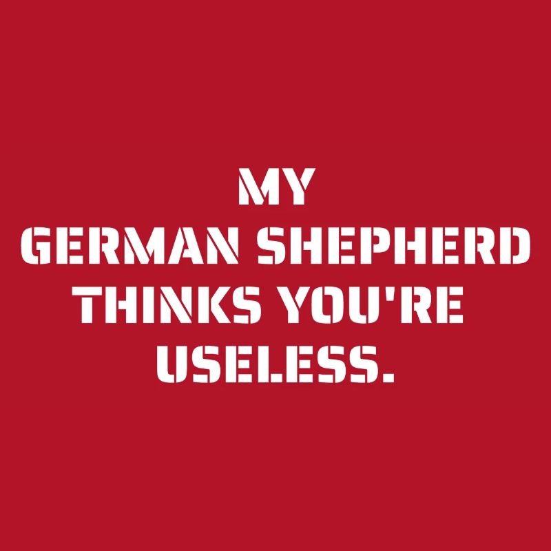 Mein Shaeferhund denkt du bist Nutzlos