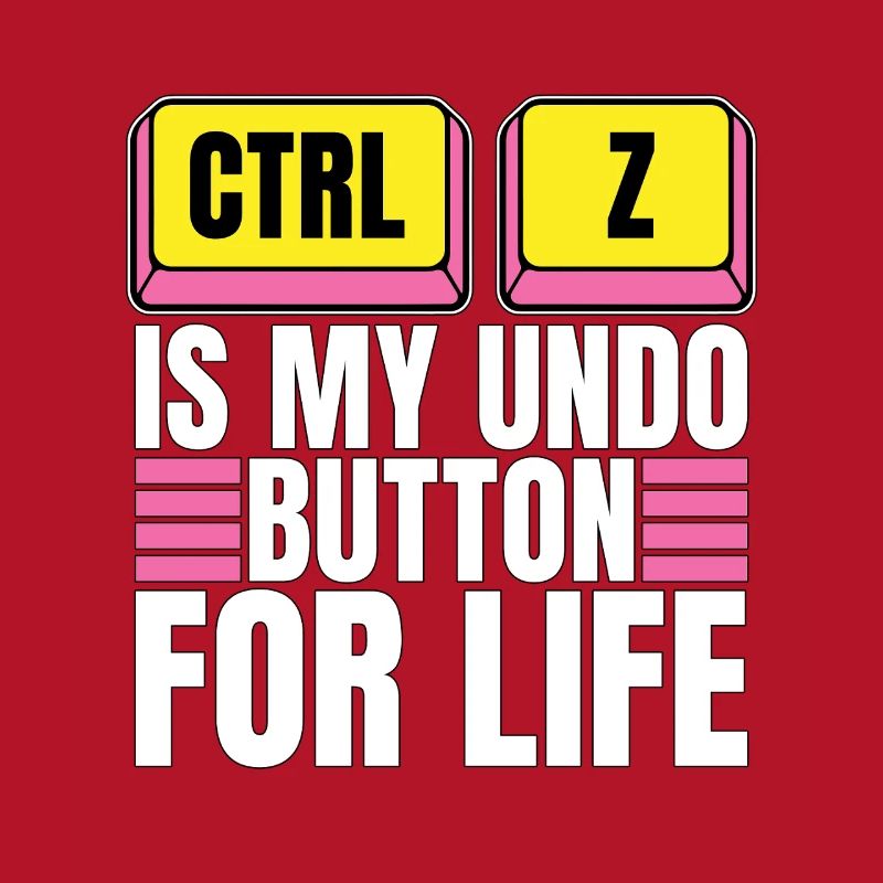Coder Ctrl + Z Is My Undo Button Web Developer