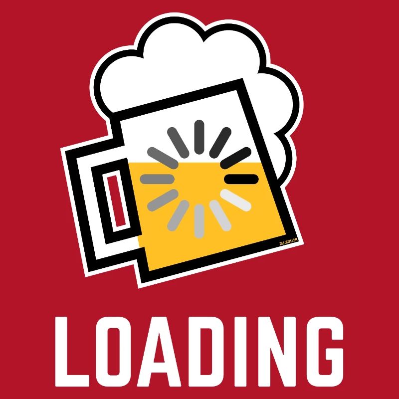 Beer Loading (Drinking In Progress / Negative / \)