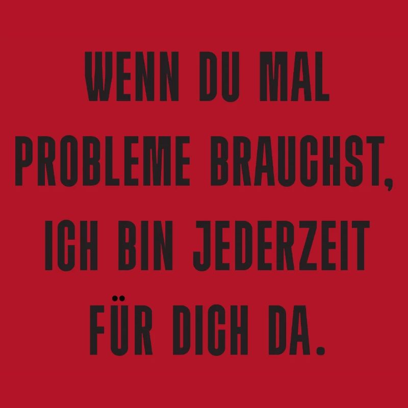Problem? Ich bin da!