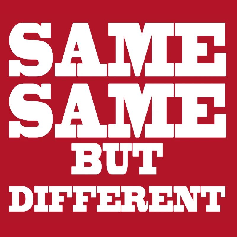 Same Same but Different