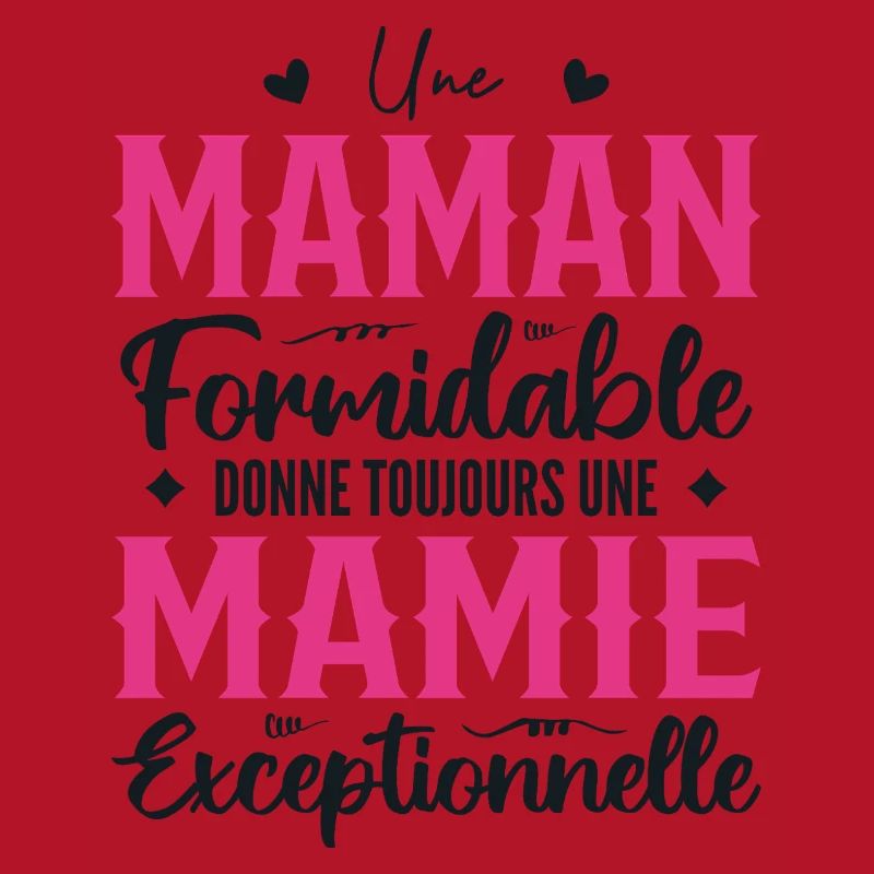 Maman Formidable Donne Une Mamie Exceptionnelle