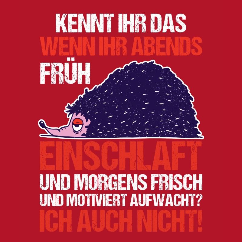 Faulenzer Langschläfer Motivation Igel