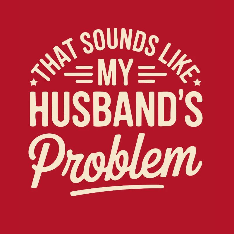 Das ist das Problem meines Mannes