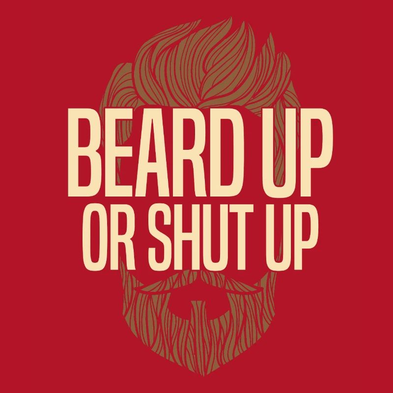 Bart hoch oder halt den Mund