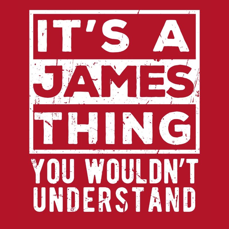 C’est un truc James que tu ne comprendrais pas