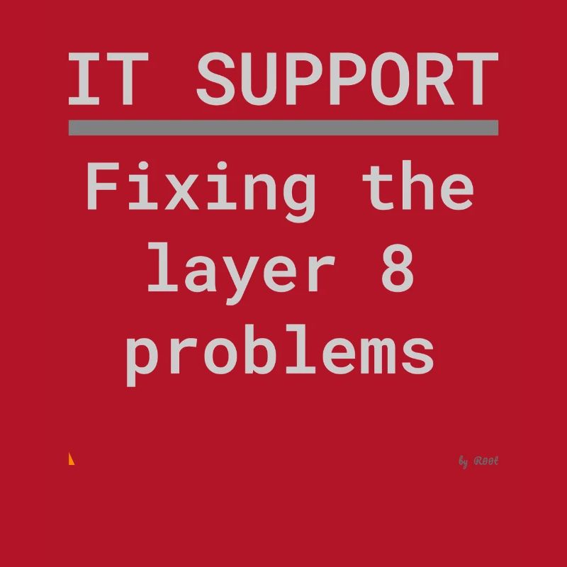 IT Support: Fixing Layer 8 Problems