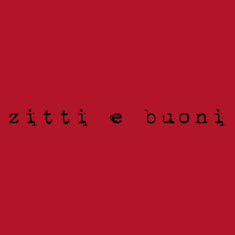 Zitti E Buoni