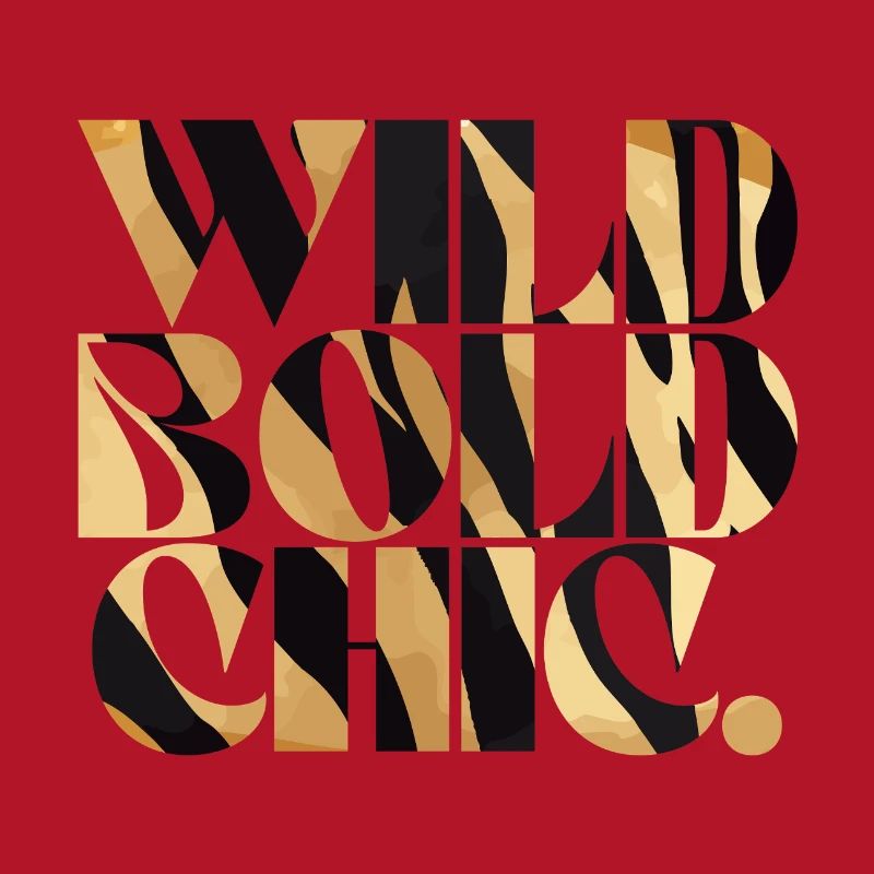 Wild Bold Chic Print Typography