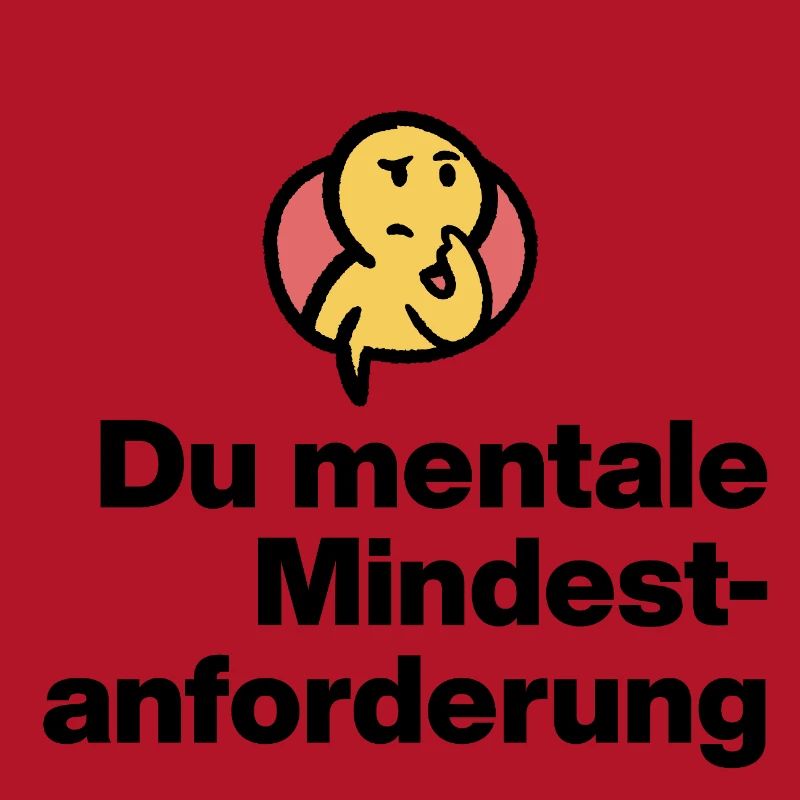 YOU MENTAL MINIMUM DEMAND. SARCASM GIFT