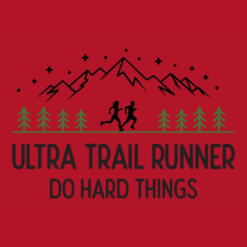 Ultra Trail Runner - Faites des choses difficiles