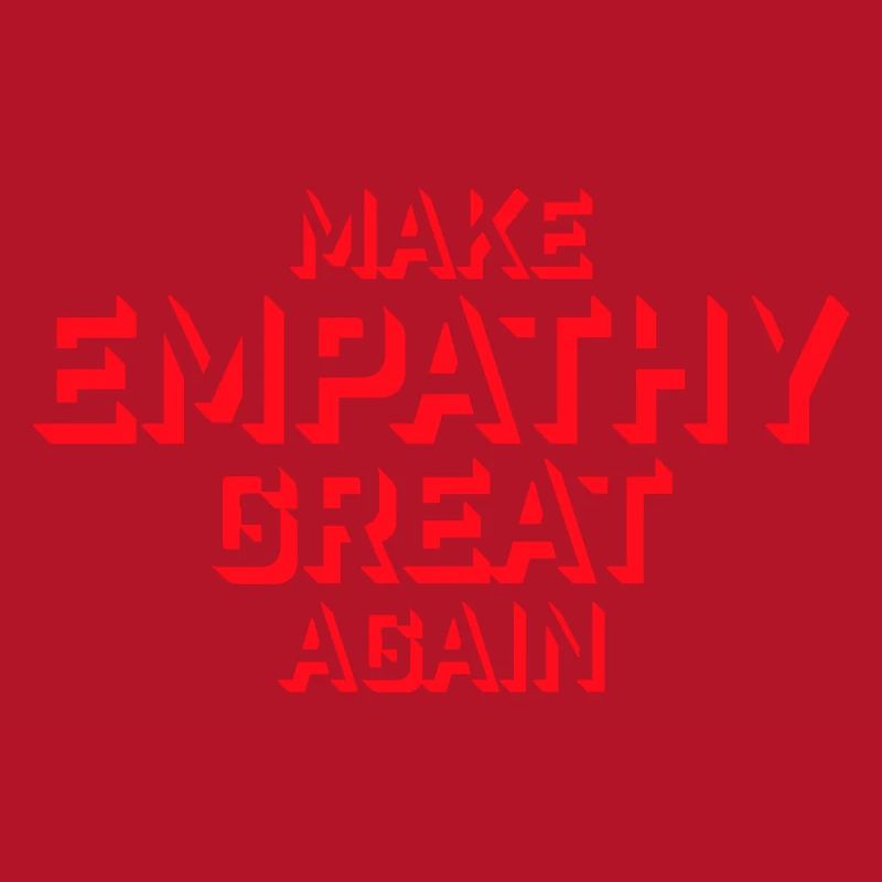 Make Empathy Great Again Politisch Statement Hoffn