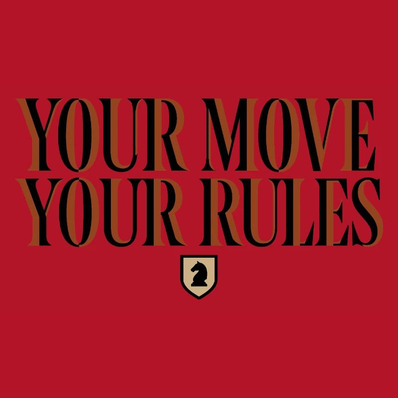 Chess Your Move Your Rules - Cavalier Design