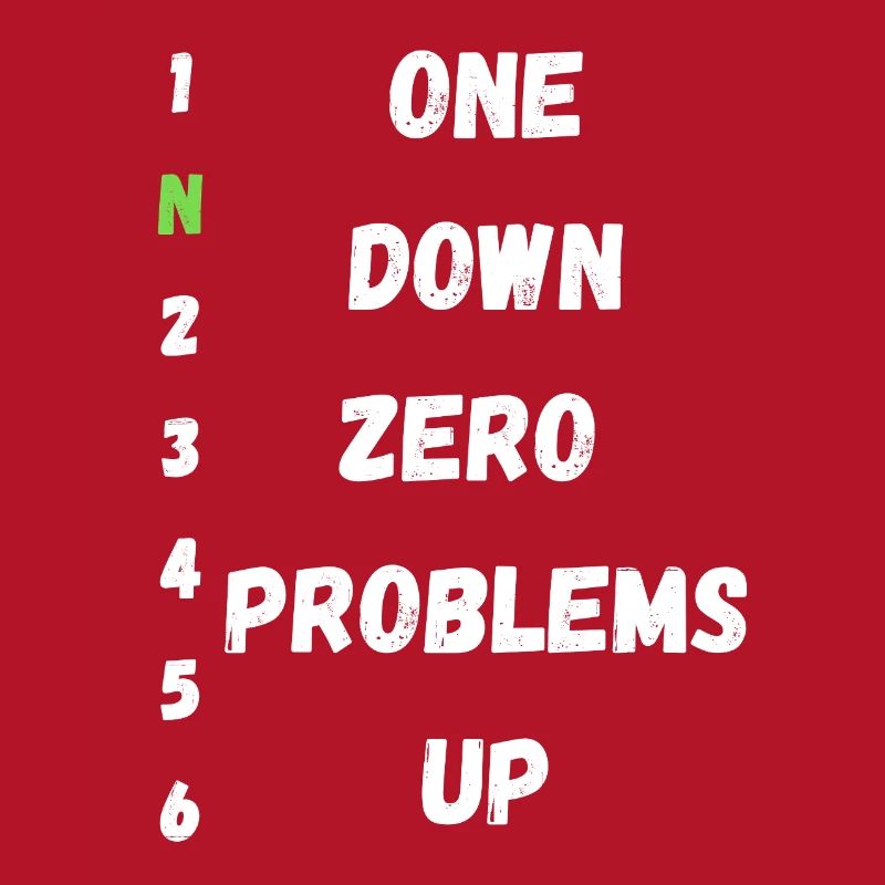 One Down Zero Problems Up