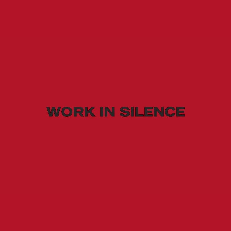 Work in Silence Minimale Typografie
