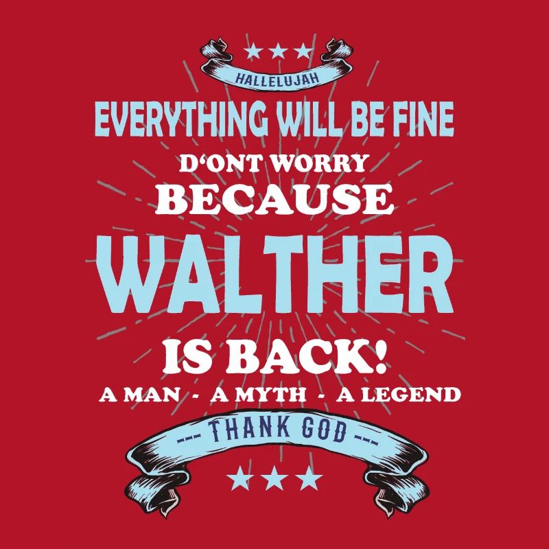 Everything will be fine Walther Is back