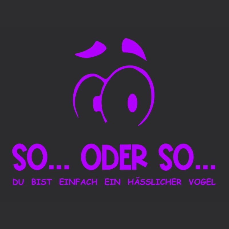 So...Oder So: Hässlicher Vogel - Lila