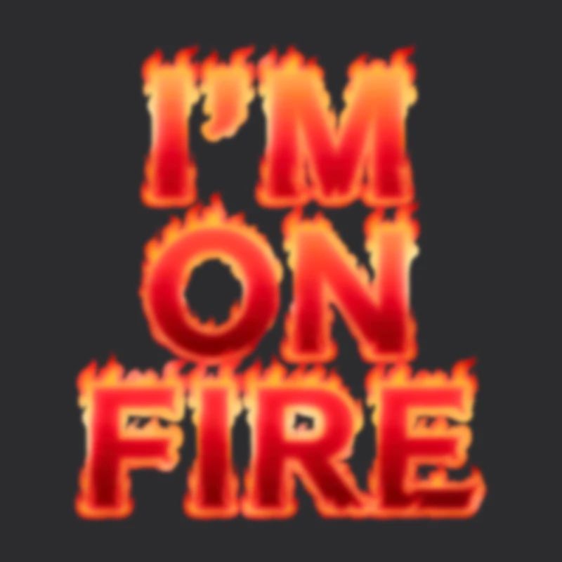 Im on fire