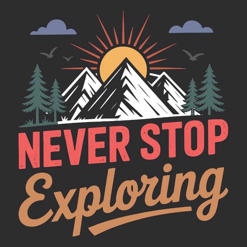 Mountains - Never Stop Exploring