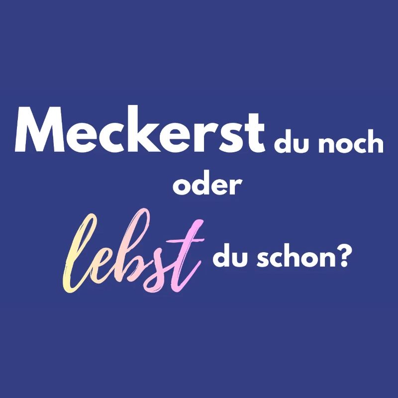 Meckerst_du_noch_oder_lebst_du_schon_-4-