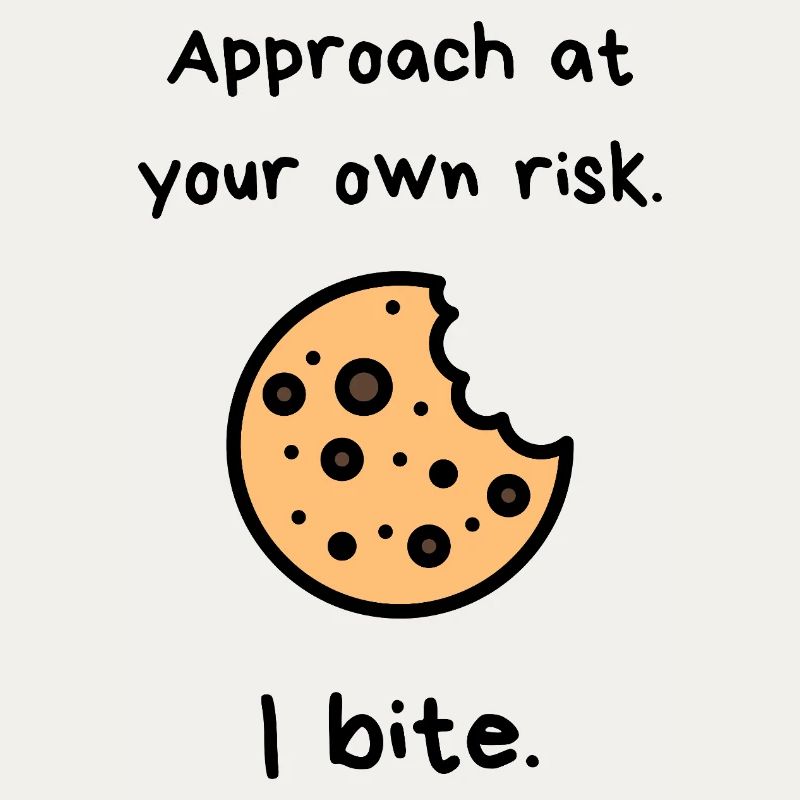 Approchez à vos risques et périls – I Cookie