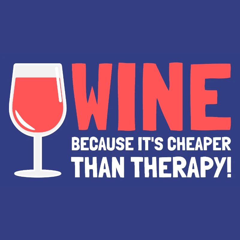 Le vin parce que c’est moins cher que la thérapie