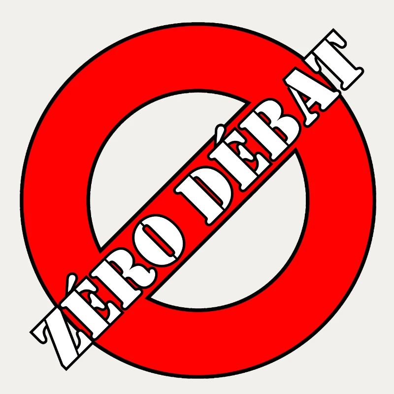 ZÉRO DÉBAT.