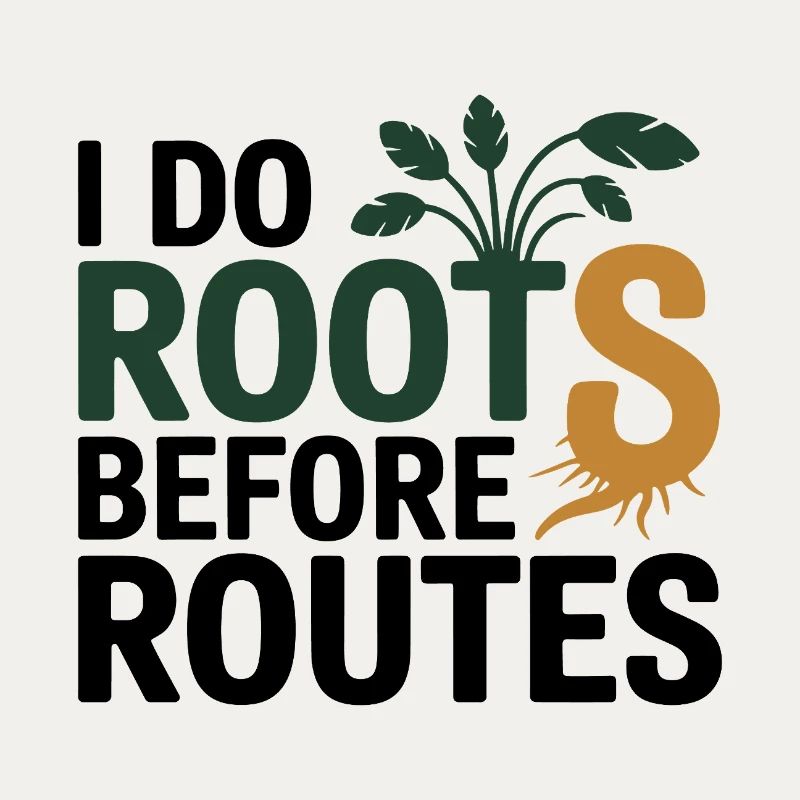 Naturopath I Do Roots Before Routes Professional 