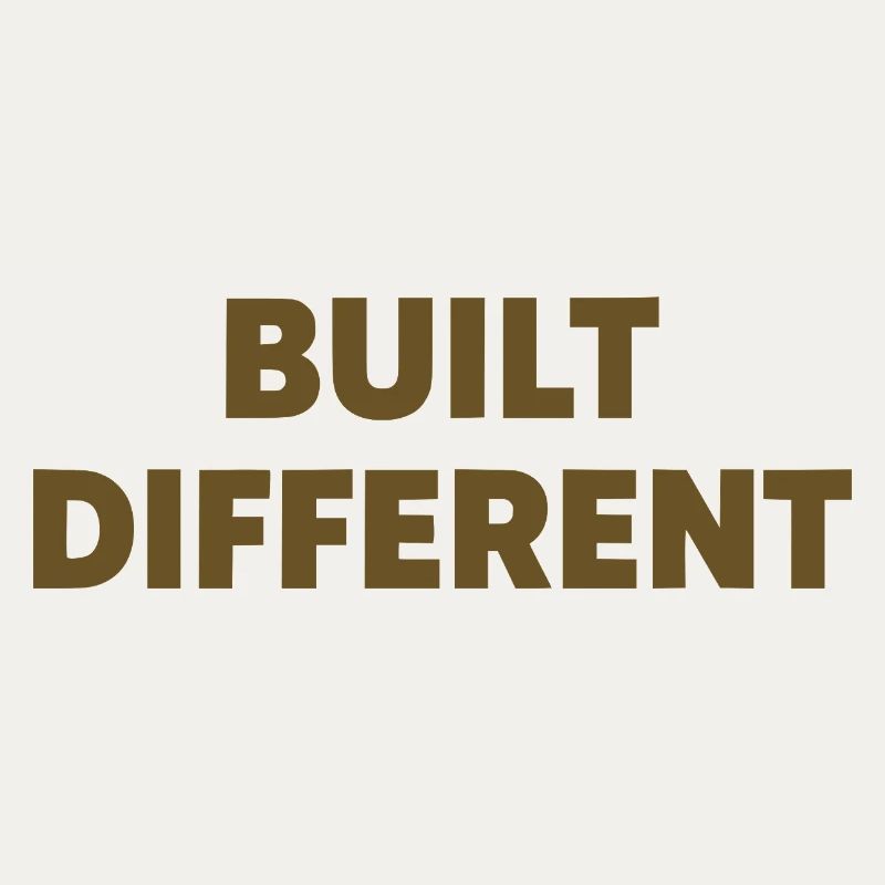 Built Different Spruch Statement Typografie