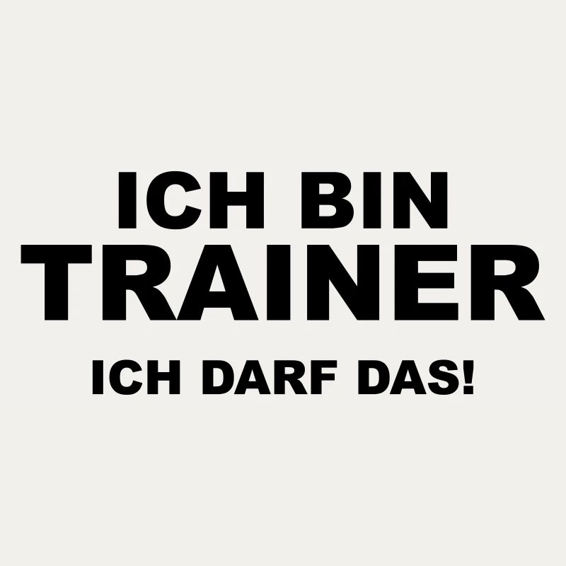 Ich bin Trainer - Ich darf das!