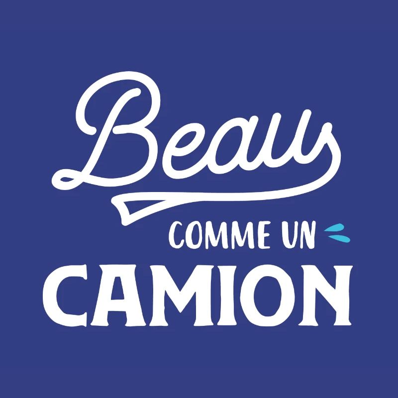 Beau comme un camion