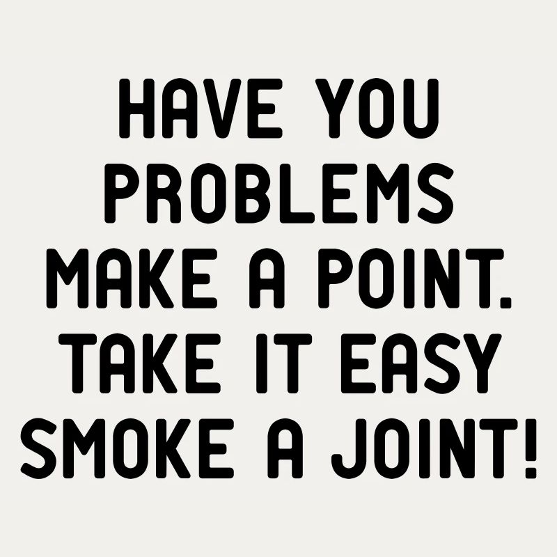 problem easy high joint marihuana kiffen weed