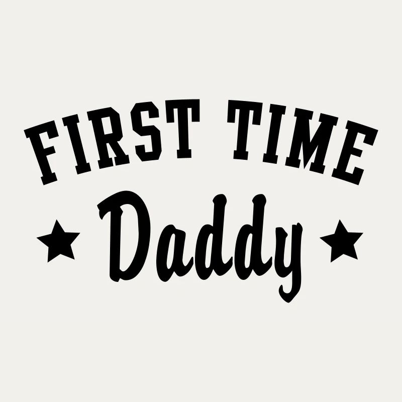 FIRST TIME DADDY