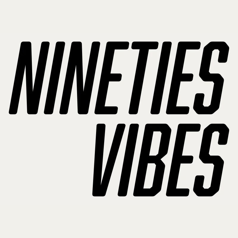 Nineties Vibes