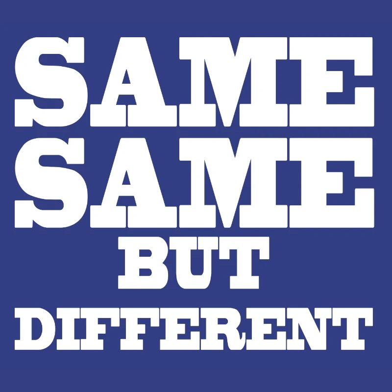 Same Same but Different