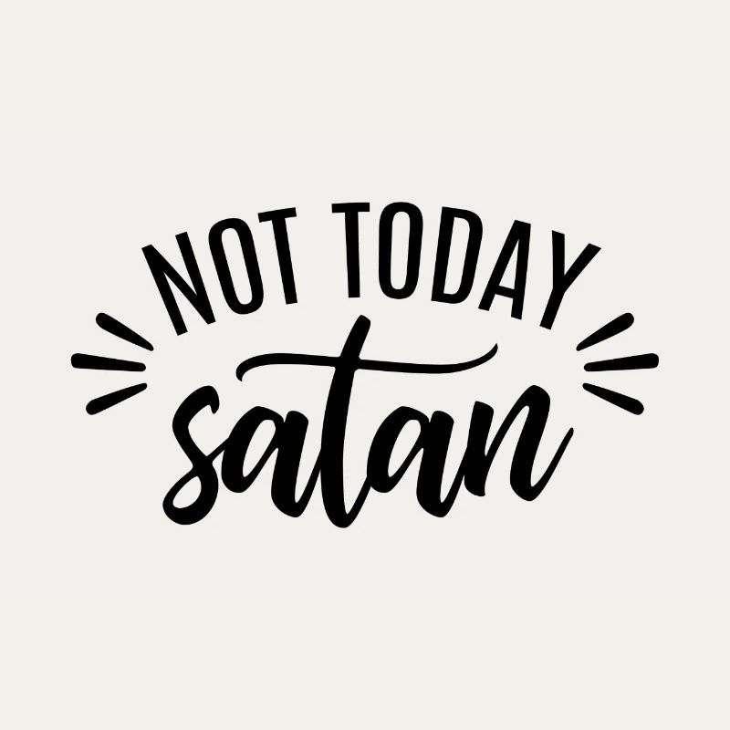 Not Today