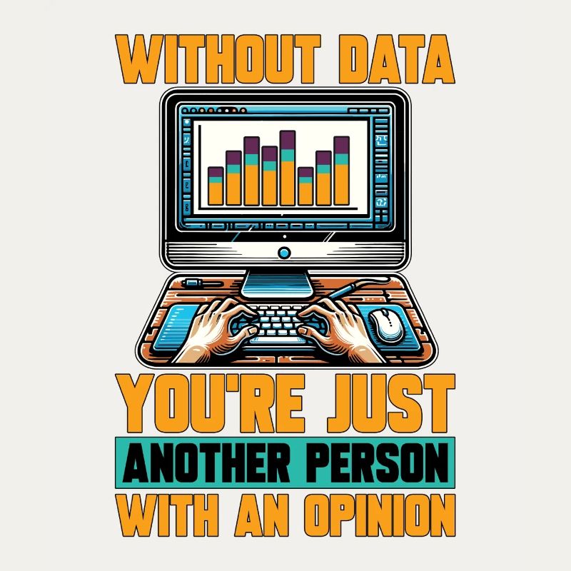 Statistician Without Data You're Just Data Analyst