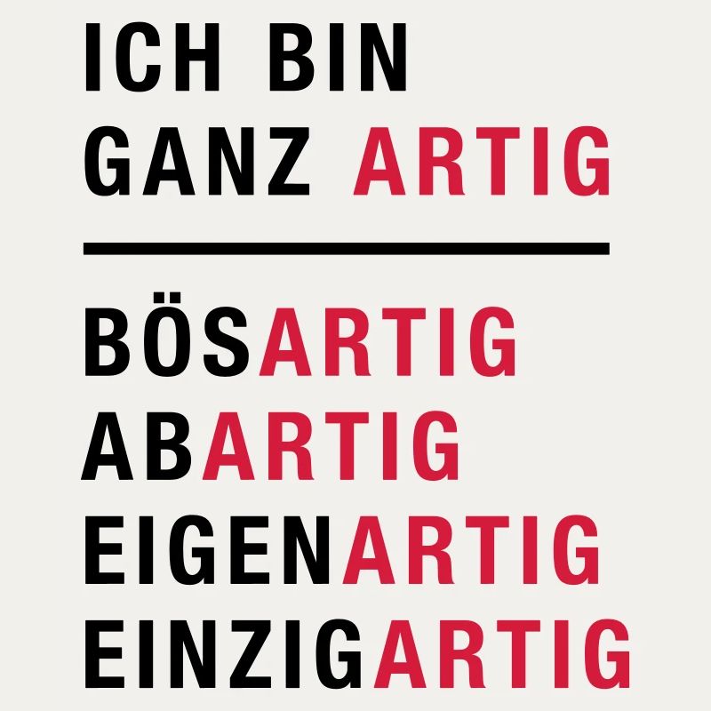 Spruch, Ich bin ganz artig