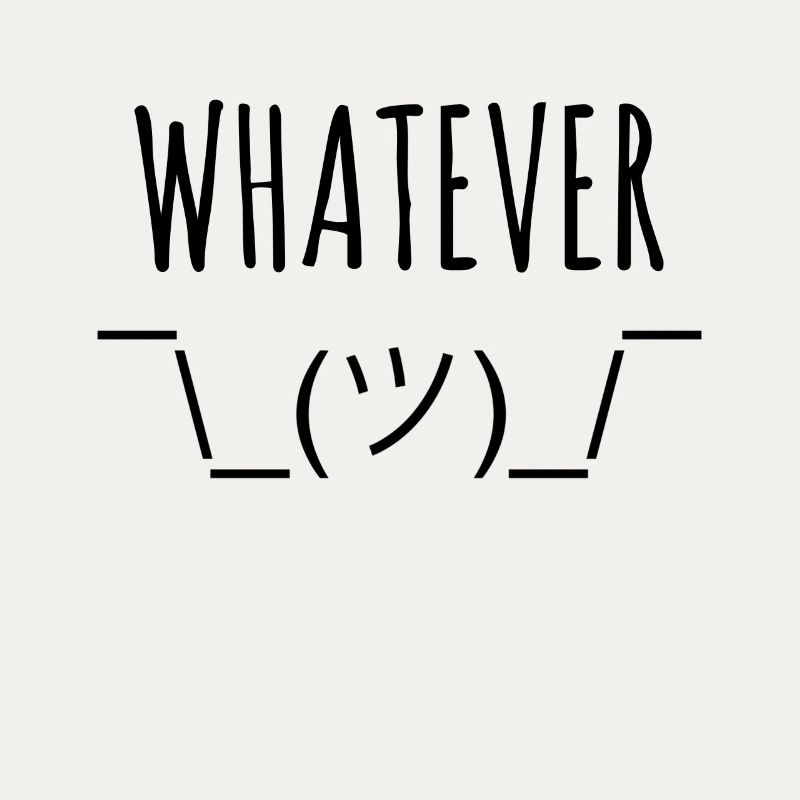 whatever