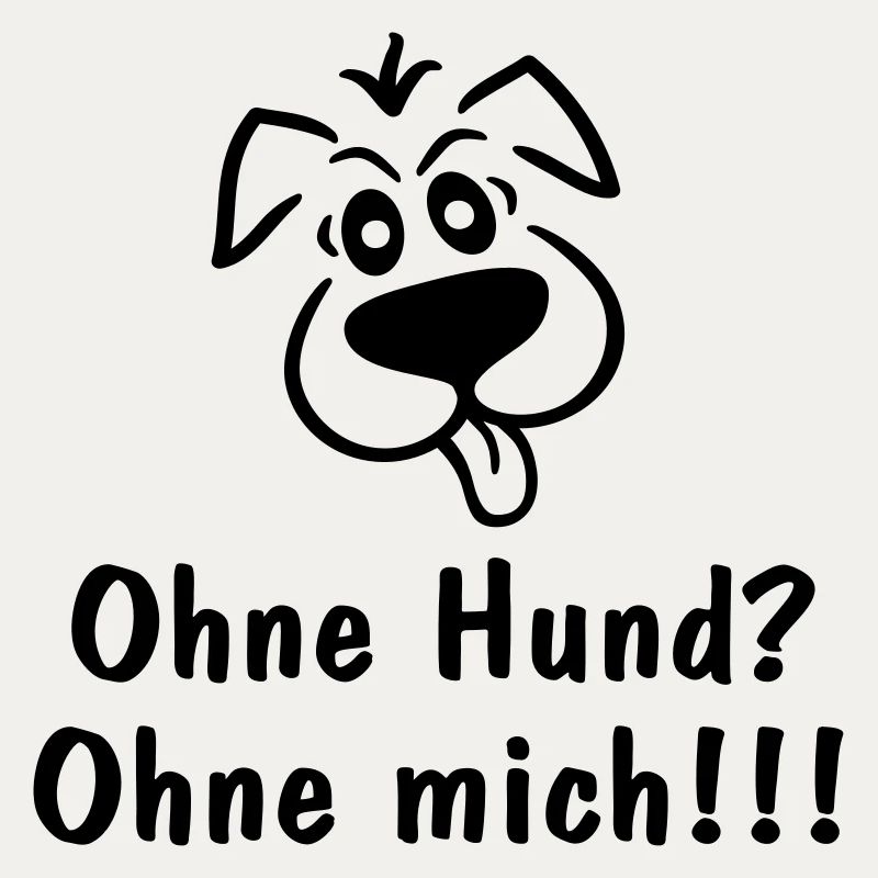 Ohne Hund? Ohne mich!