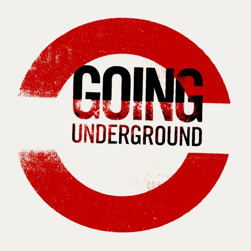 going underground