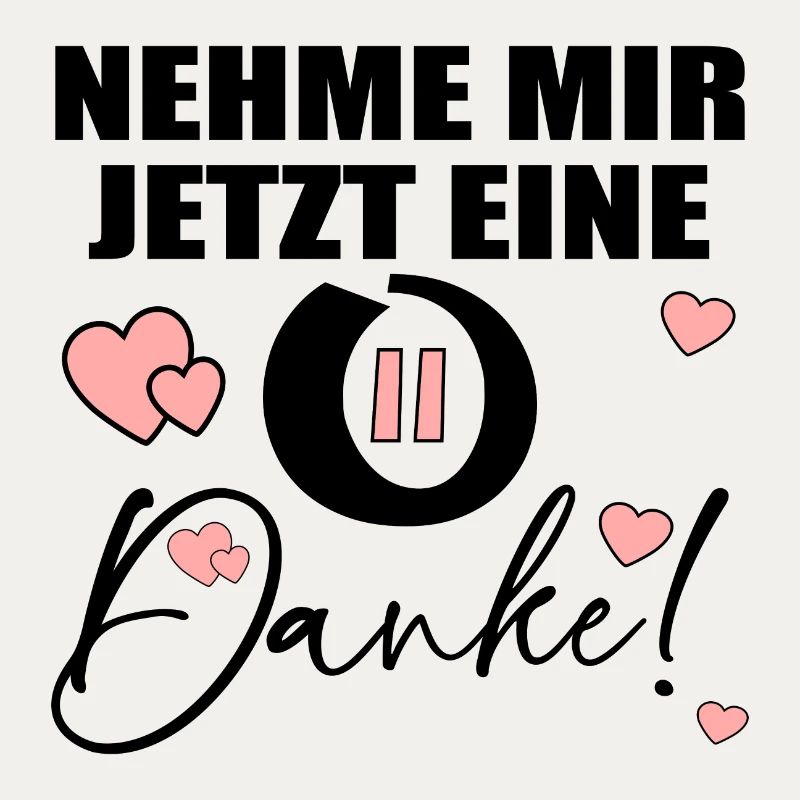 NEHME MIR EINE PAUSE - DANKE SPRÜCHE