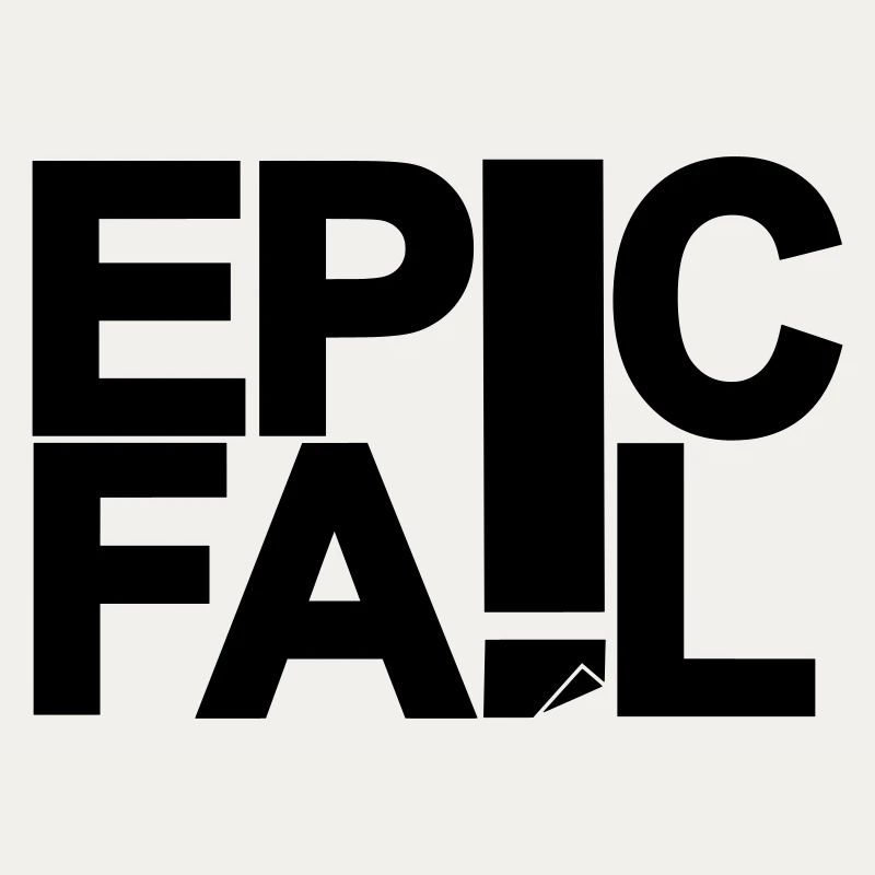 Epic Fail