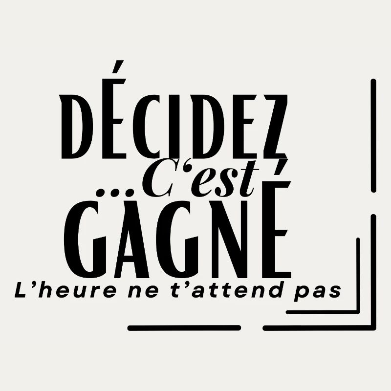 DECIDE... IT'S WON