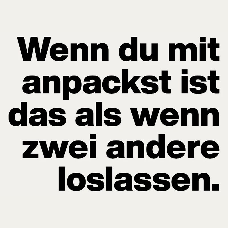 WENN DU MIT ANPACKST, TALENTFREI, SARKASMUS, AZUBI